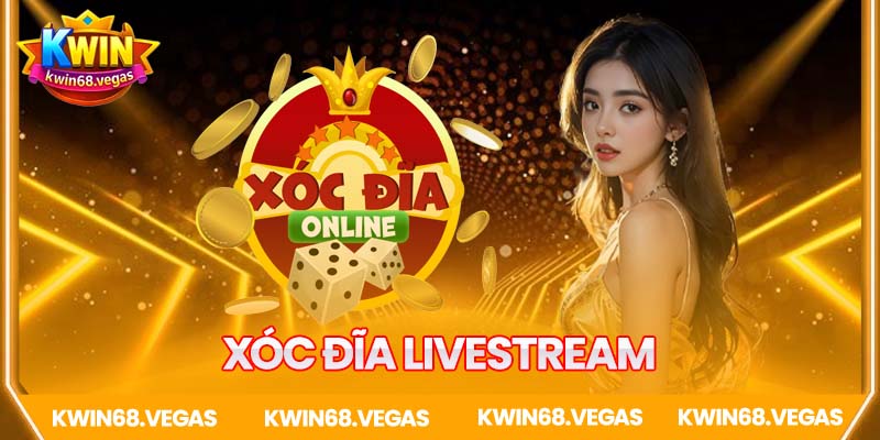 Xóc đĩa Livestream với gái xinh